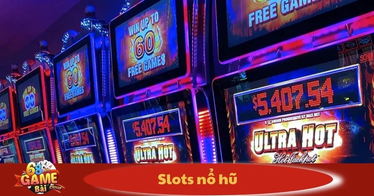 Slots Nổ Hũ 68 Game Bài: Cách Quay & Chiến Thuật Trúng 2 Slots Nổ Hũ Là Gì? Điểm Khác Biệt So Với Game Slot Cổ Điển